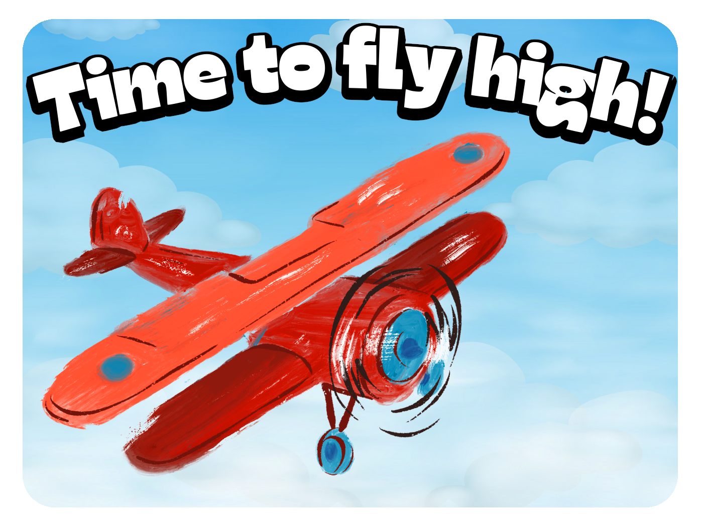 Time To Fly High