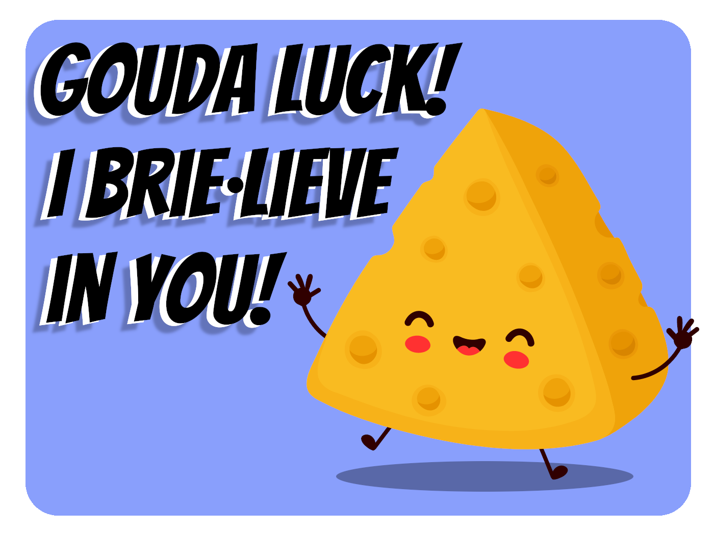 Gouda Luck