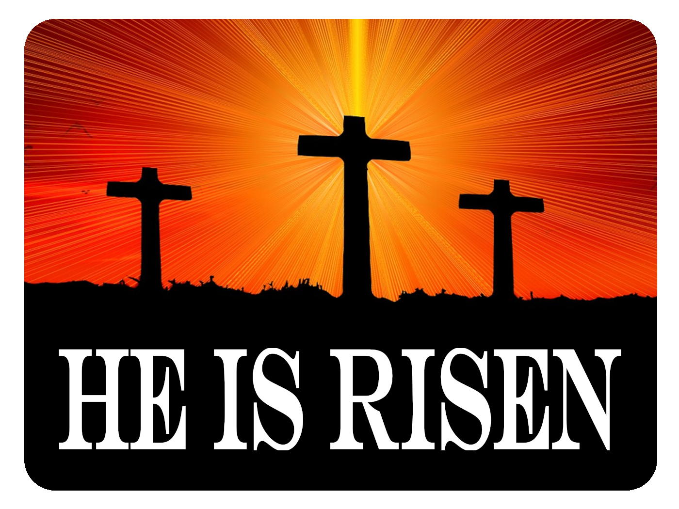 He Is Risen