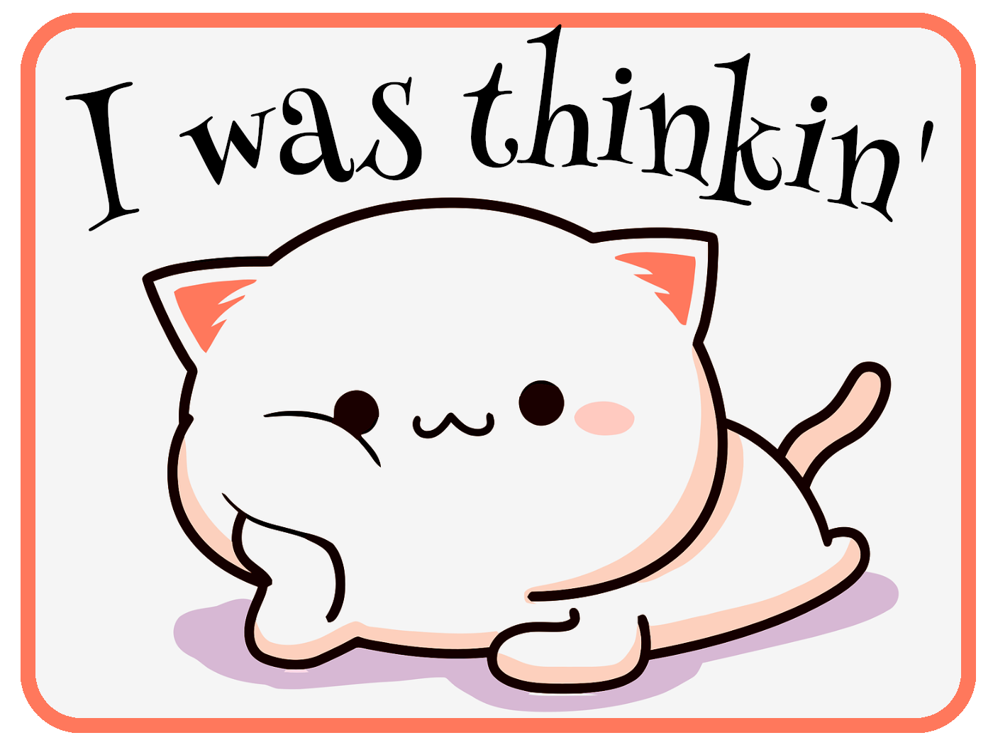 I Was Thinkin'
