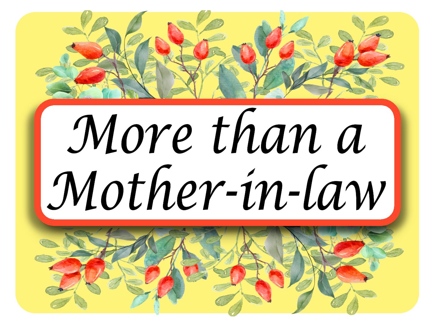 More Than A Mother-In-Law