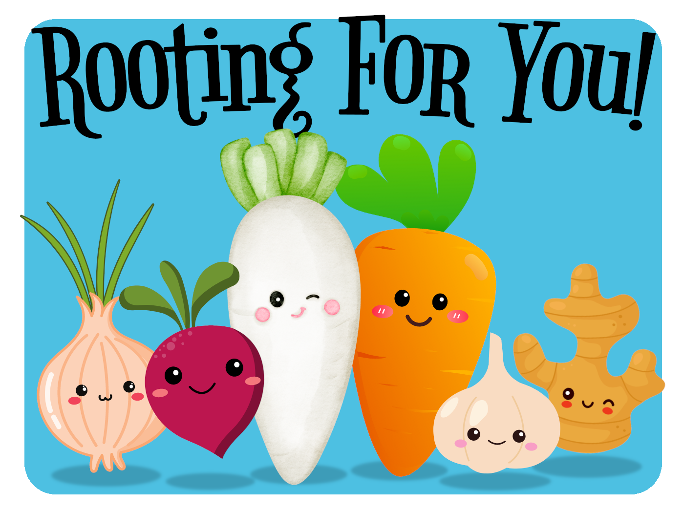 Rooting For You