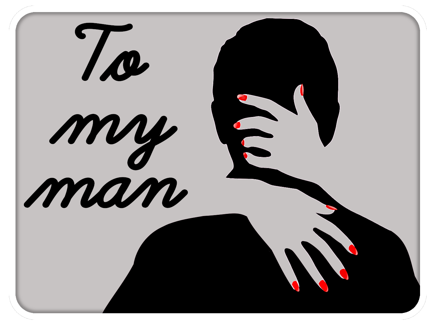 To My Man