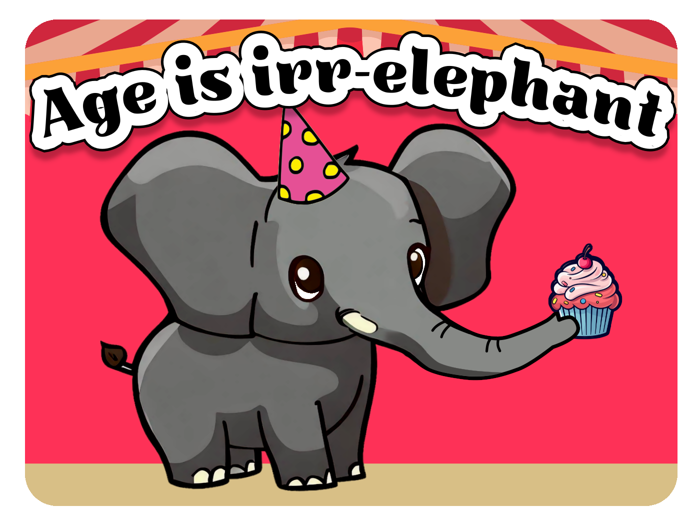 Age is Irr-Elephant