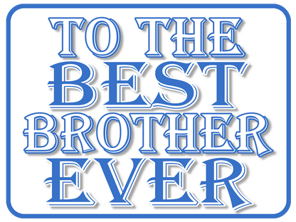 Best Brother Ever
