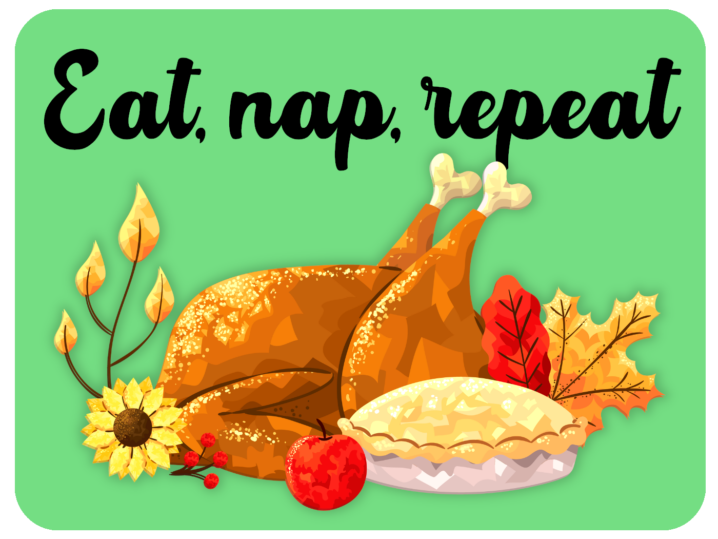 Eat, Nap, Repeat