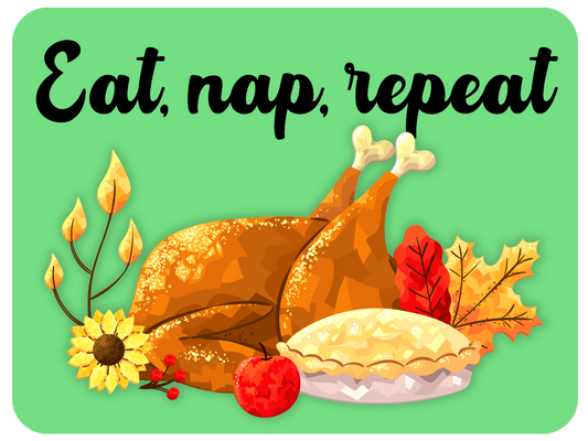 Eat, Nap, Repeat