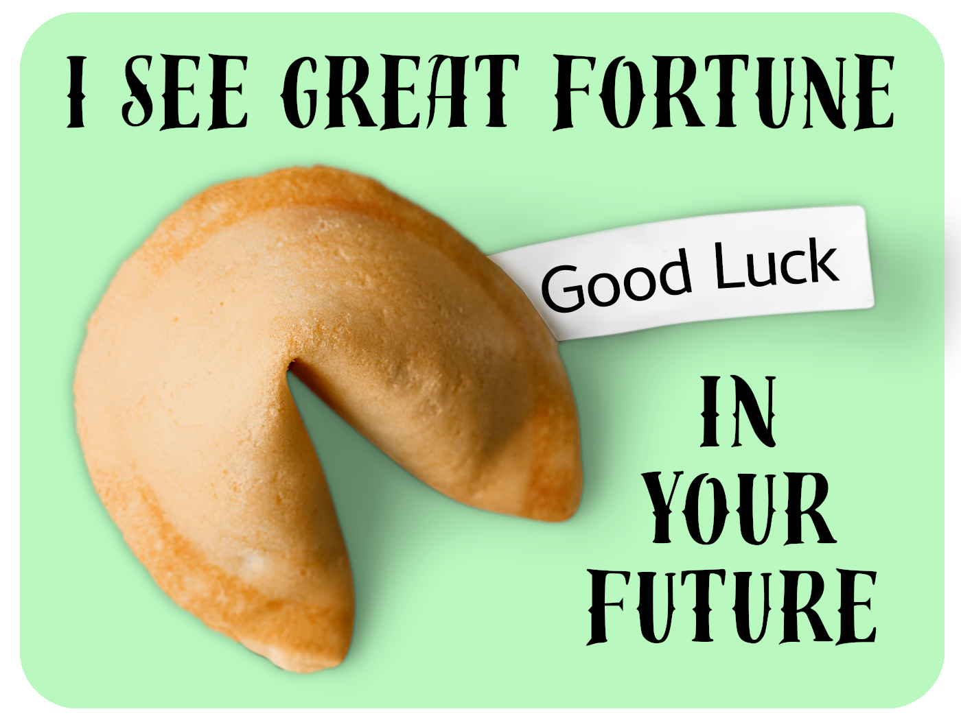 Fortune Awaits