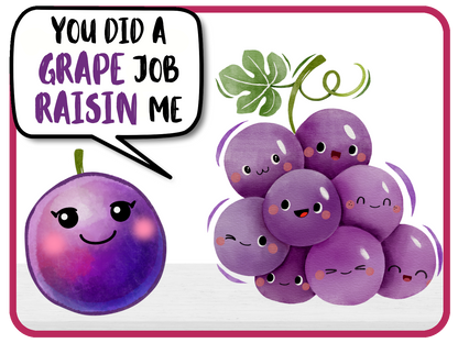 Grape Job Raisin Me