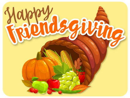 Happy Friendsgiving