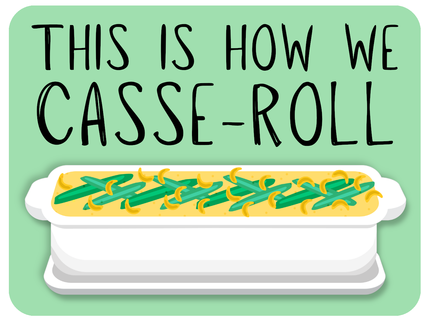 How We Casse-roll