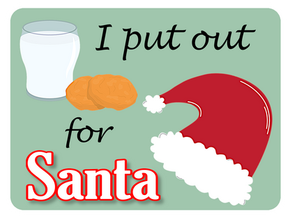 I Put Out For Santa