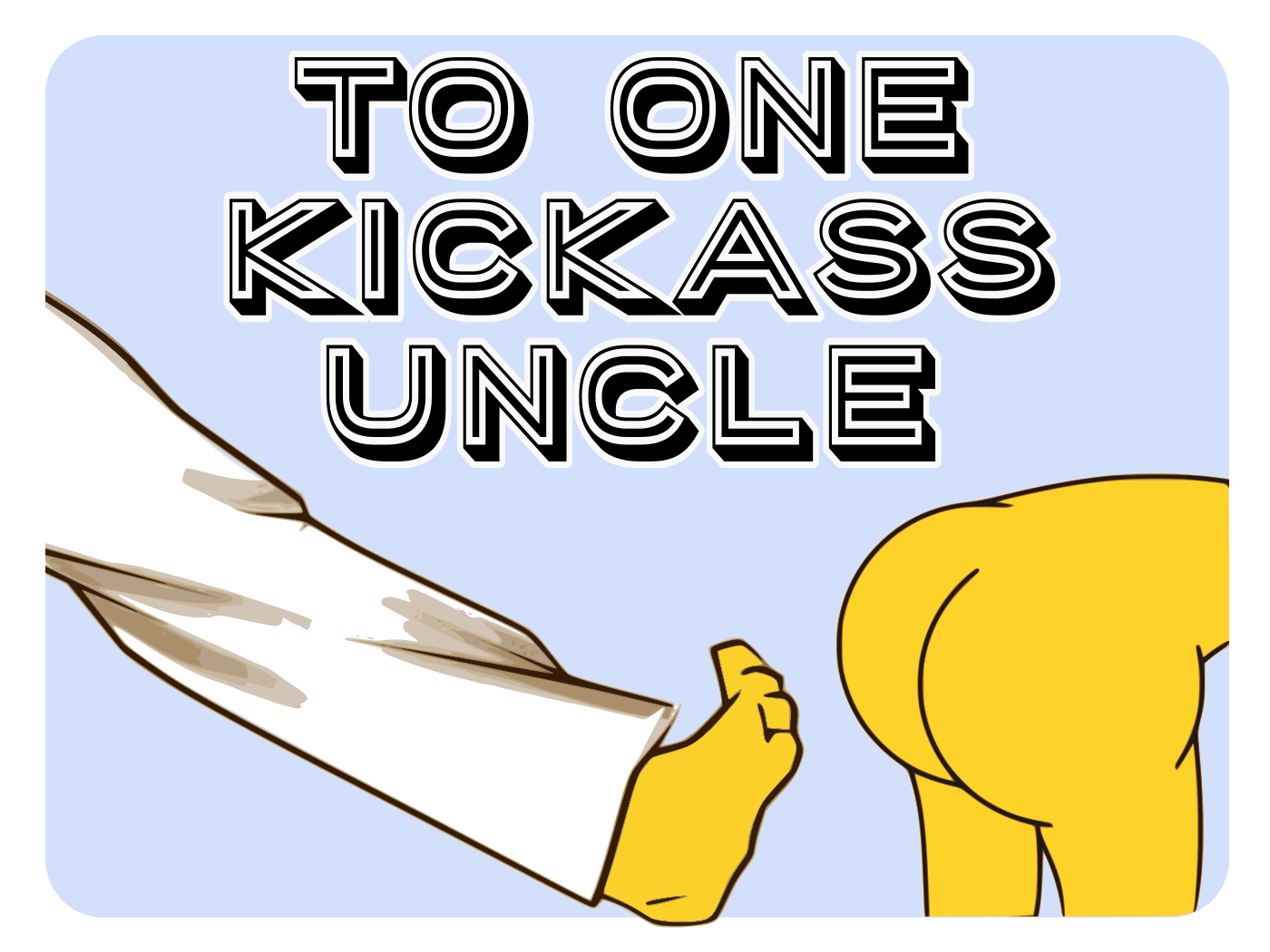 Kickass Uncle