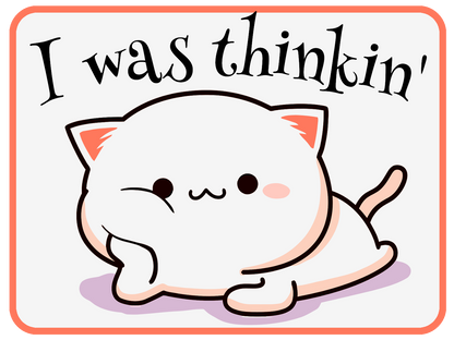 I Was Thinkin'