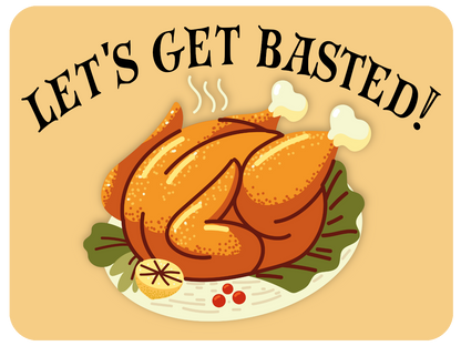 Let's Get Basted