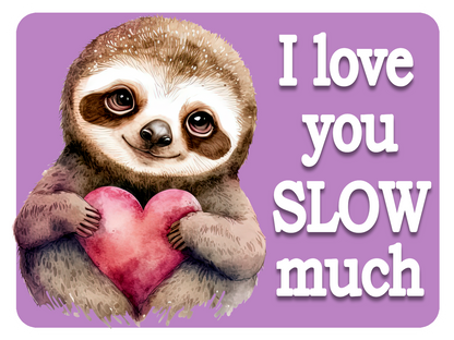 Love Slow Much