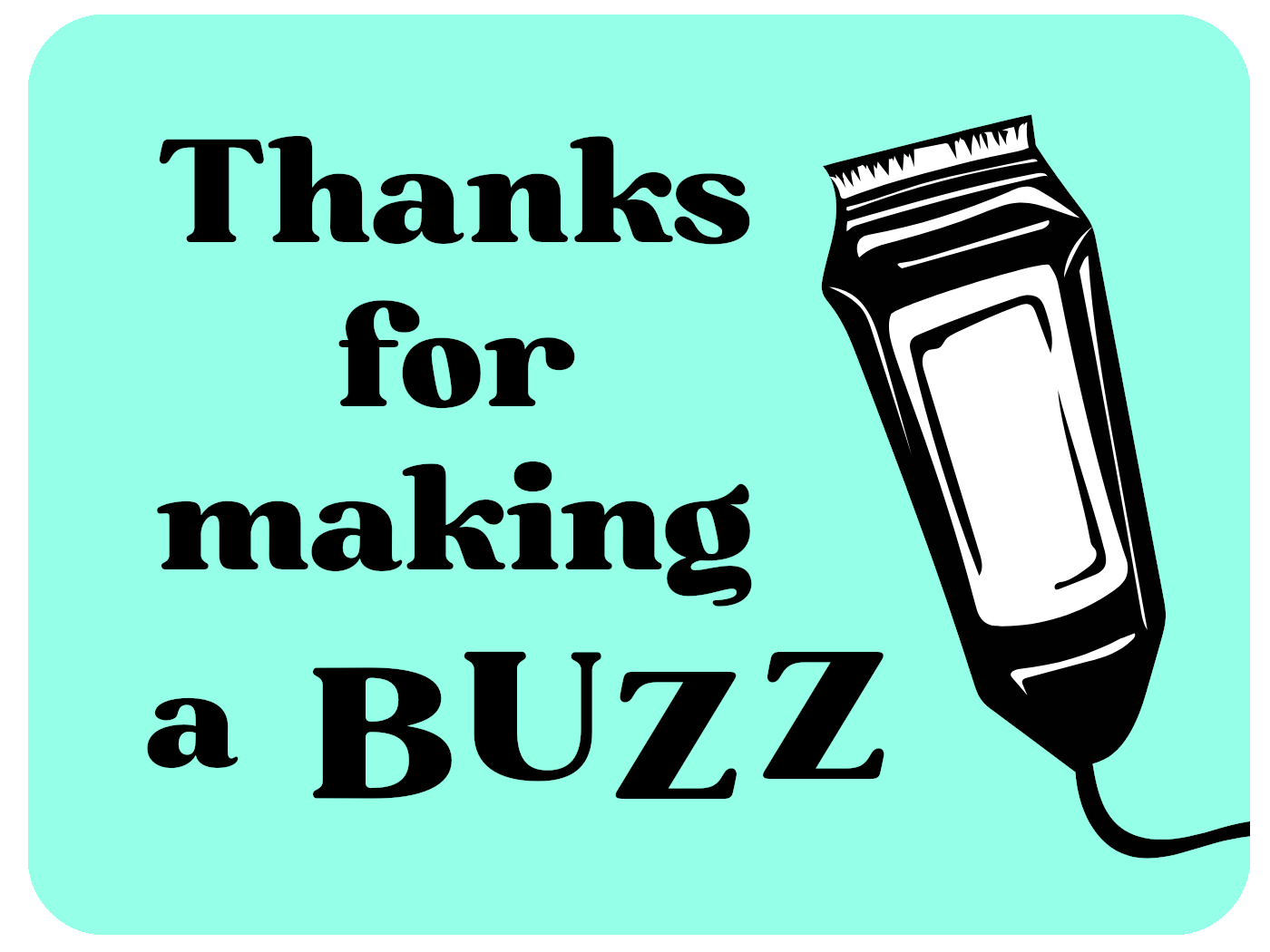 Buzz-Worthy Thanks