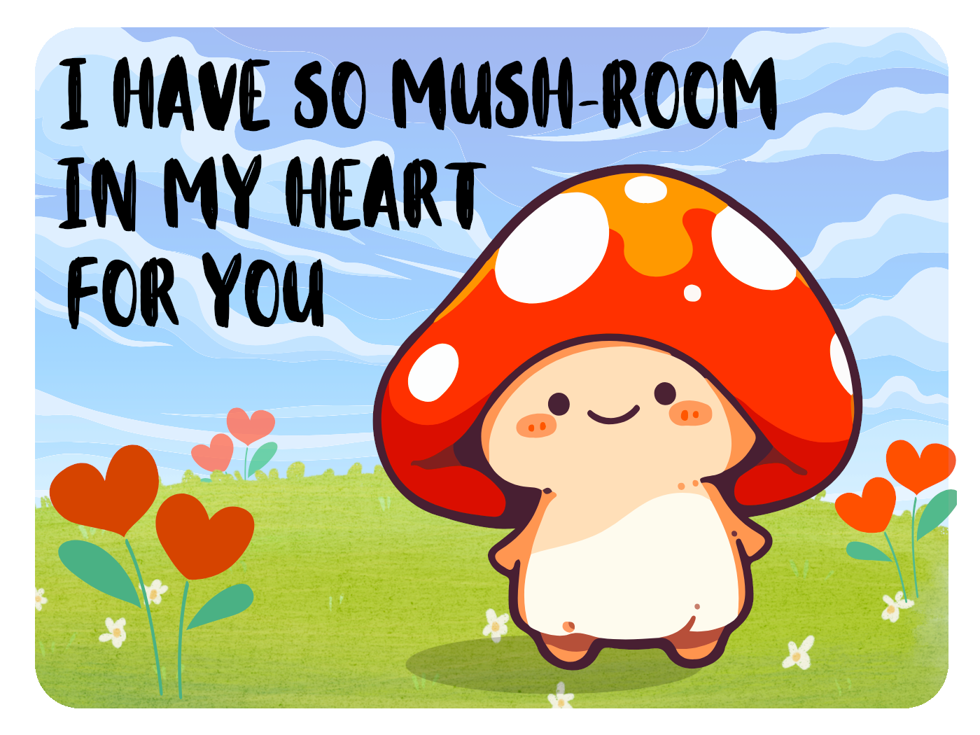 So Mushroom For Love