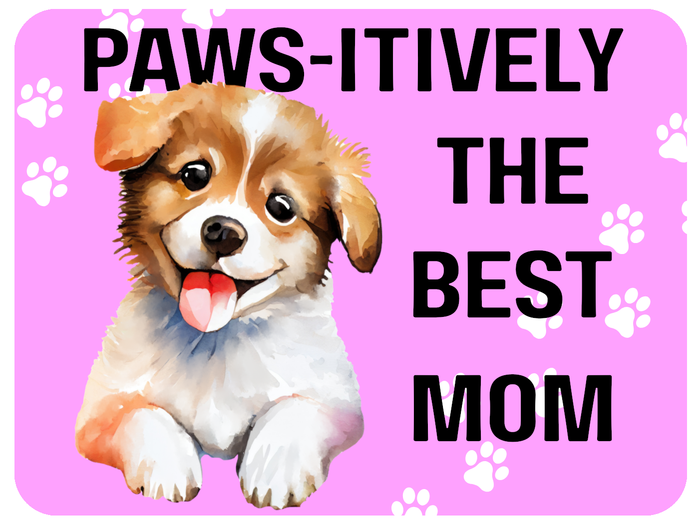 Paws-itively Best Mom