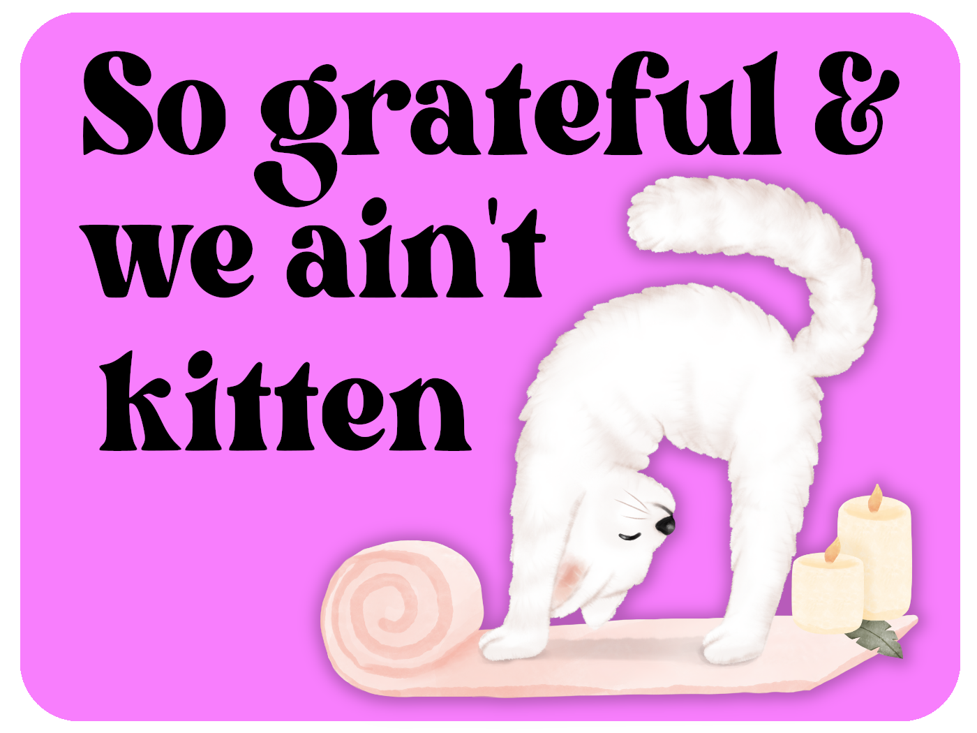 Purr-fectly Grateful