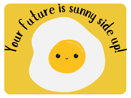 Sunny Side Up