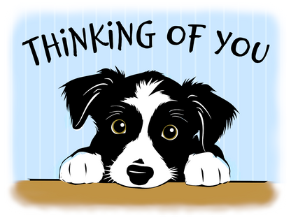 Thinking of You - Dog