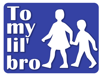 To My Bro
