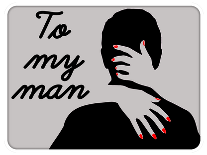 To My Man