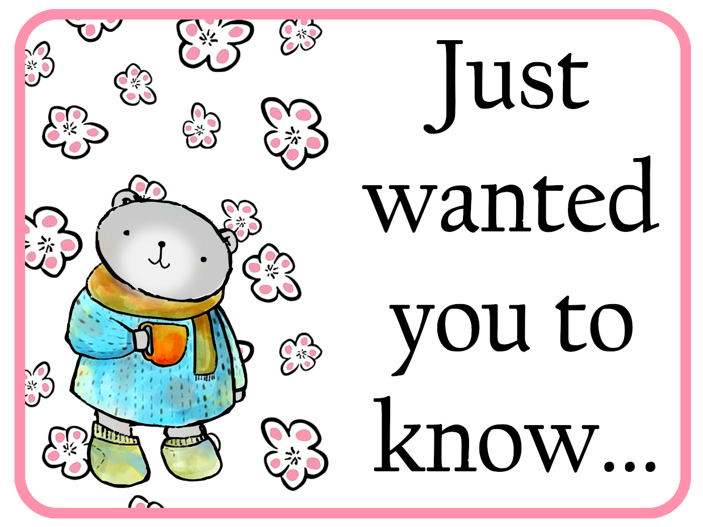 Wanted You To Know