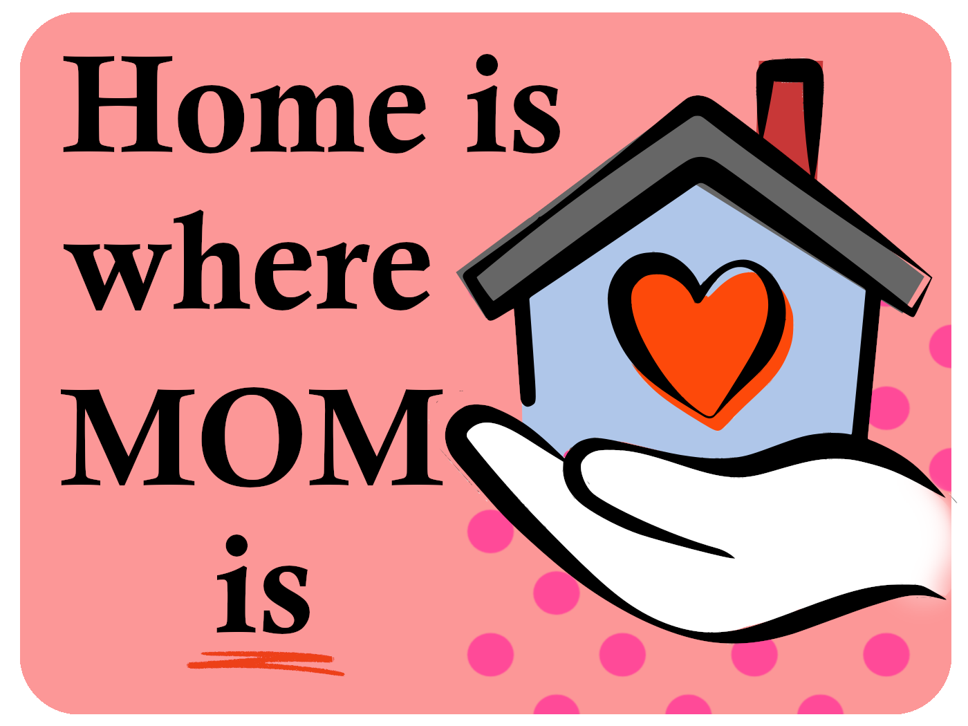 Where Mom Is
