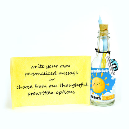 You Make it Brighter