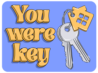 You Were Key