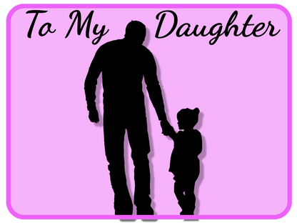 To My Daughter