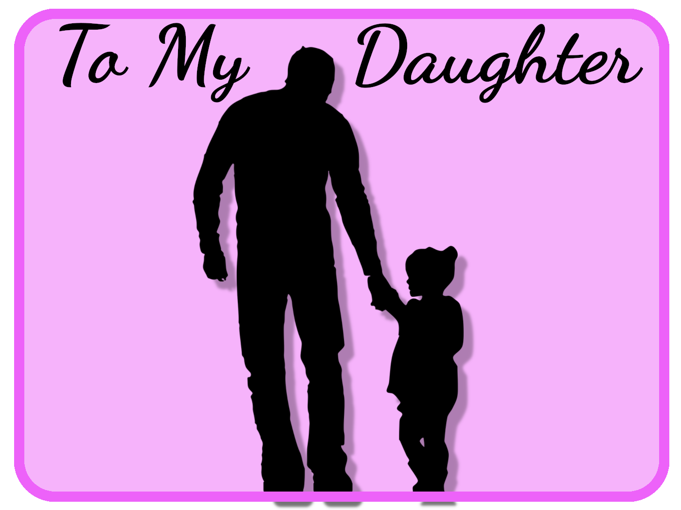 To My Daughter
